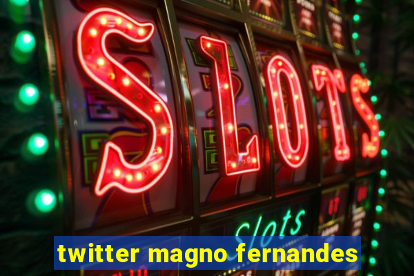 twitter magno fernandes